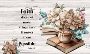 Decorative arrangement of flowers, books, and a coffee cup on a wooden background beside an inspirational faith quote.