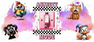 Cartoon animals surround a watercolor banner with Anxiety Mode switch; artwork for Premium 15 Oz Sublimation Mugs.